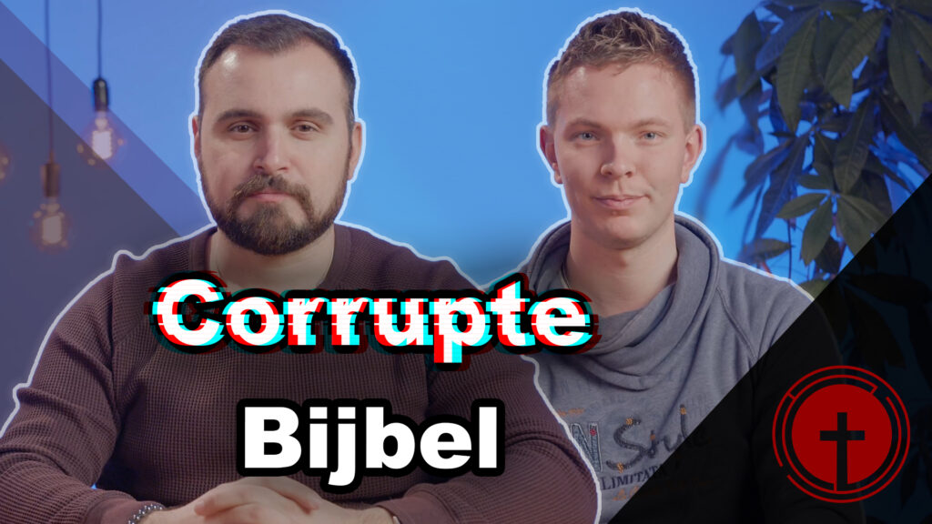 Is de Bijbel corrupt geraakt?
